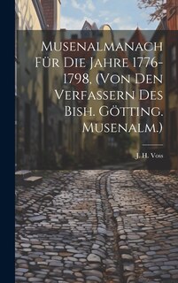 Front cover_Musenalmanach Für Die Jahre 1776-1798, (von Den Verfassern Des Bish. Götting. Musenalm.)