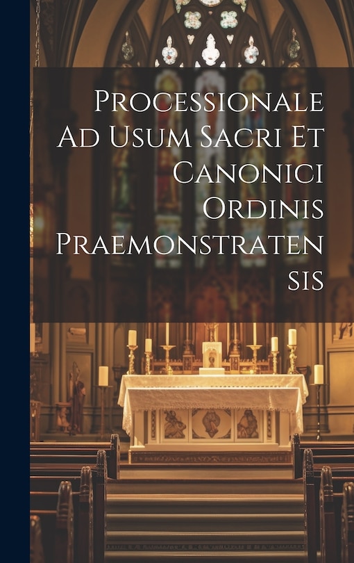 Front cover_Processionale Ad Usum Sacri Et Canonici Ordinis Praemonstratensis