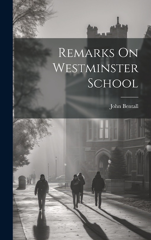 Remarks On Westminster School