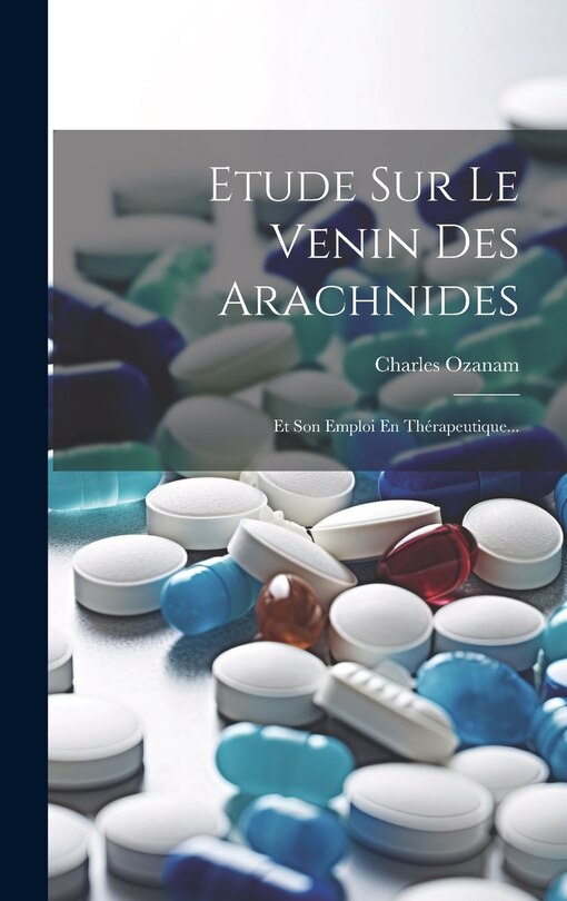 Front cover_Etude Sur Le Venin Des Arachnides