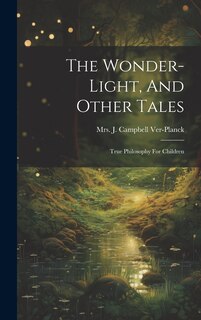 Front cover_The Wonder-light, And Other Tales