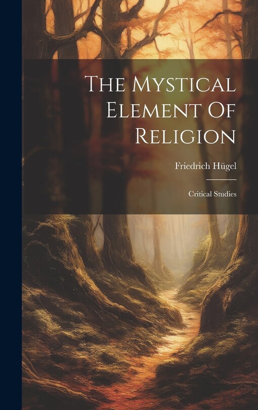 Front cover_The Mystical Element Of Religion