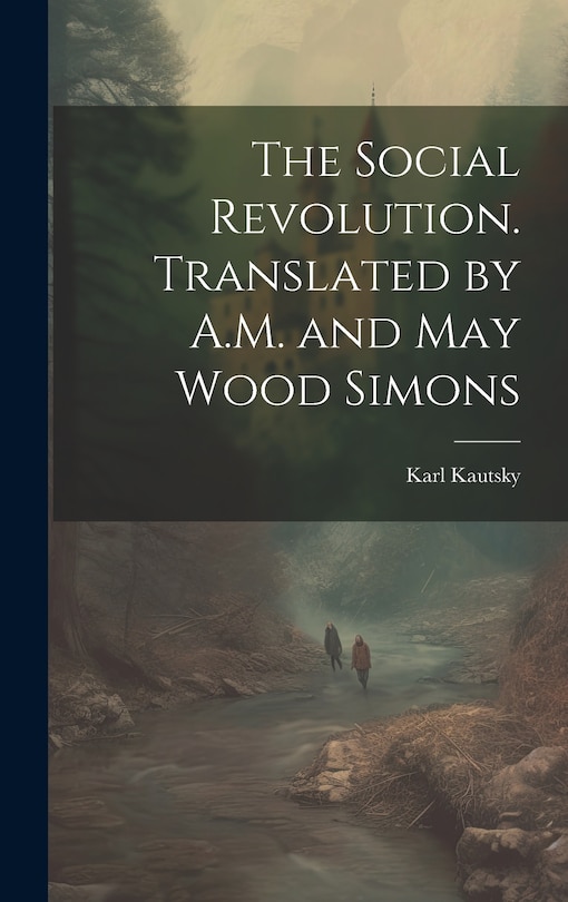 Front cover_The Social Revolution. Translated by A.M. and May Wood Simons