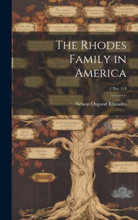 Front cover_The Rhodes Family in America; 1 no. 1-3