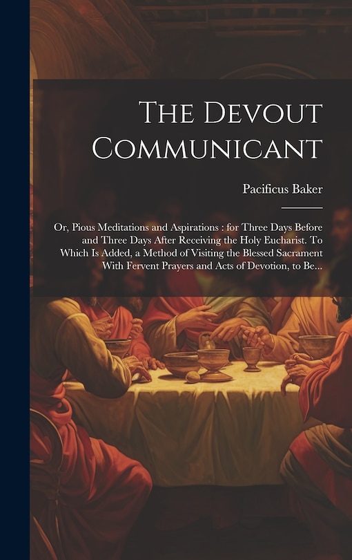 Front cover_The Devout Communicant; or, Pious Meditations and Aspirations