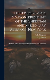 Front cover_Letter to Rev. A.B. Simpson, President of the Christian and Missionary Alliance, New York [microform]