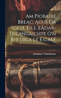 Couverture_Am Piobaire Breac, Agus Da Sgeul Eile. Eadar-theangaichte o'n Bheurla Le E.G.M.F