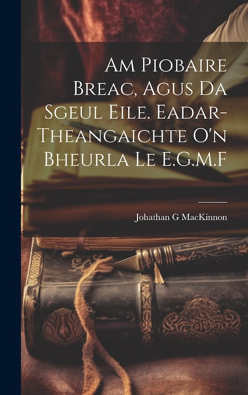 Couverture_Am Piobaire Breac, Agus Da Sgeul Eile. Eadar-theangaichte o'n Bheurla Le E.G.M.F