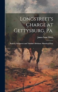 Front cover_Longstreet's Charge at Gettysburg, Pa.
