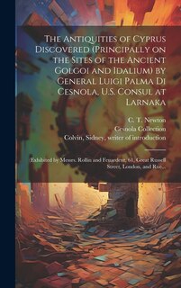 Front cover_The Antiquities of Cyprus Discovered (principally on the Sites of the Ancient Golgoi and Idalium) by General Luigi Palma Di Cesnola, U.S. Consul at Larnaka