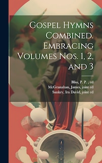 Front cover_Gospel Hymns Combined. Embracing Volumes Nos. 1, 2, and 3