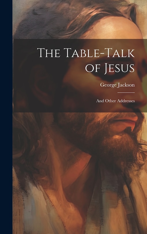 Couverture_The Table-talk of Jesus [microform]