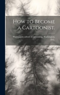 Front cover_How to Become a Cartoonist.
