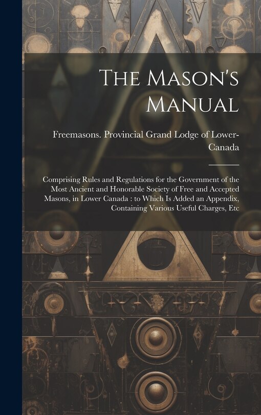 Couverture_The Mason's Manual [microform]