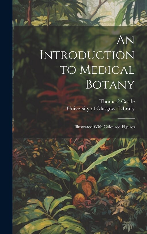 Front cover_An Introduction to Medical Botany [electronic Resource]
