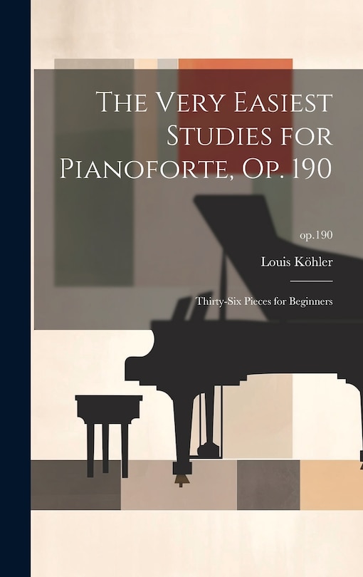 Couverture_The Very Easiest Studies for Pianoforte, Op. 190