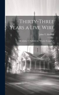 Front cover_Thirty-three Years a Live Wire