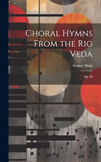 Front cover_Choral Hymns From the Rig Veda