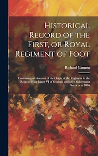 Couverture_Historical Record of the First, or Royal Regiment of Foot [microform]