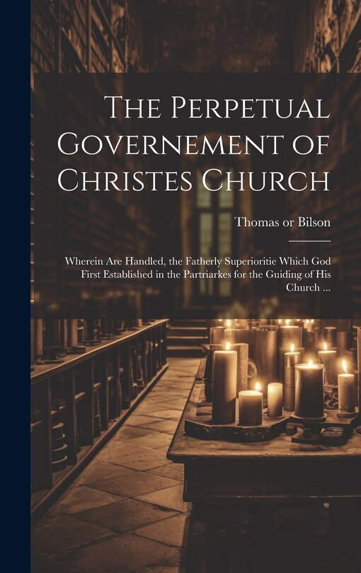 Couverture_The Perpetual Governement of Christes Church