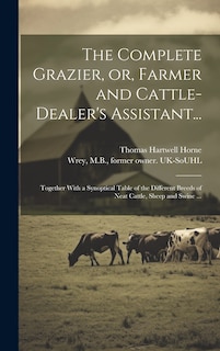 Front cover_The Complete Grazier, or, Farmer and Cattle-dealer's Assistant...