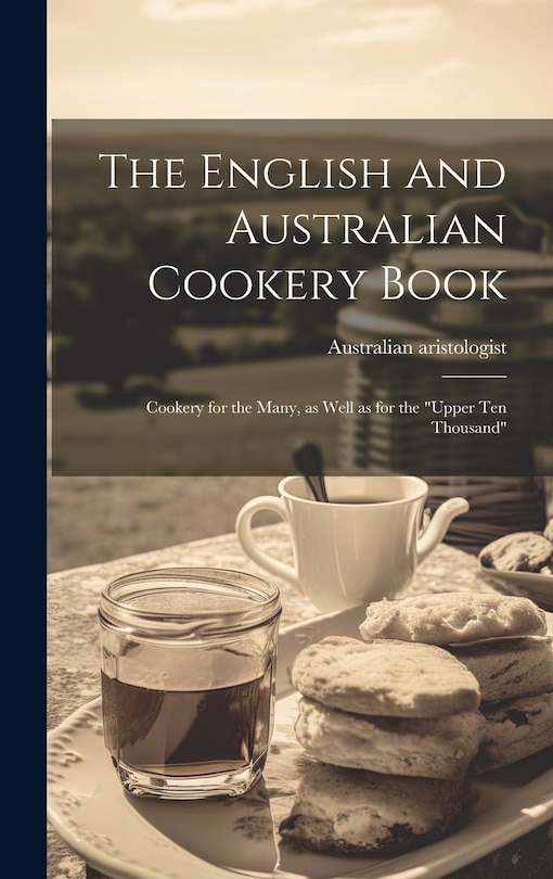 Front cover_The English and Australian Cookery Book