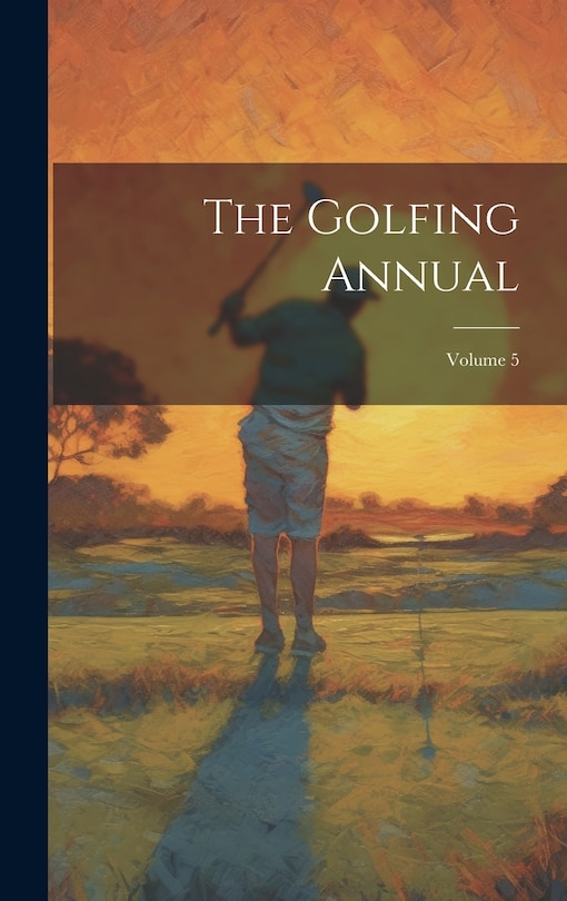 Front cover_The Golfing Annual; Volume 5