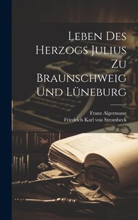 Front cover_Leben Des Herzogs Julius Zu Braunschweig Und Lüneburg