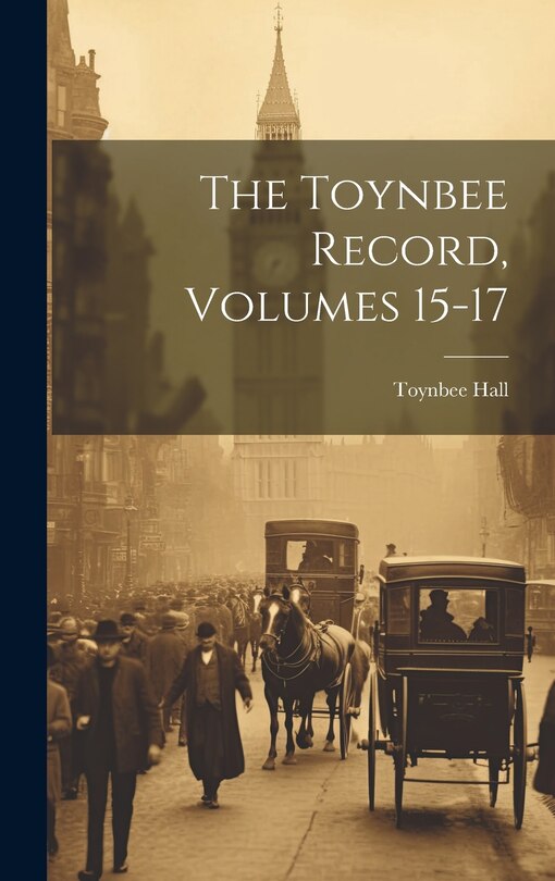 Front cover_The Toynbee Record, Volumes 15-17