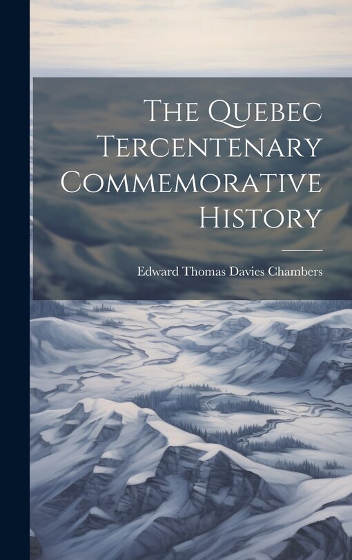 Front cover_The Quebec Tercentenary Commemorative History