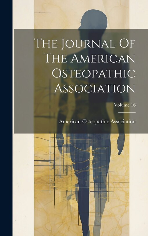 Couverture_The Journal Of The American Osteopathic Association; Volume 16