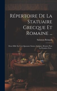 Front cover_Répertoire De La Statuaire Grecque Et Romaine ...
