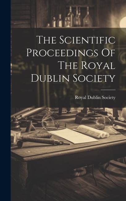 The Scientific Proceedings Of The Royal Dublin Society