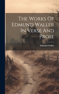 Front cover_The Works Of Edmund Waller In Verse And Prose