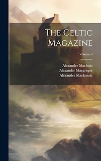 Front cover_The Celtic Magazine; Volume 4
