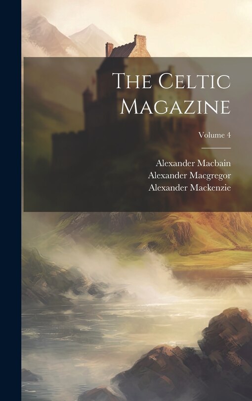 Front cover_The Celtic Magazine; Volume 4