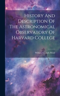 Front cover_History And Description Of The Astronomical Observatory Of Harvard College