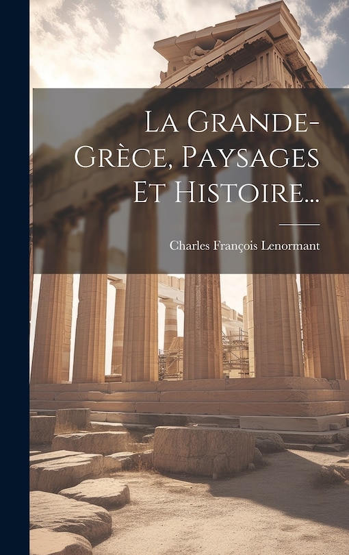 Front cover_La Grande-grèce, Paysages Et Histoire...