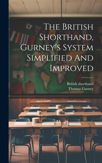 Couverture_The British Shorthand, Gurney's System Simplified And Improved