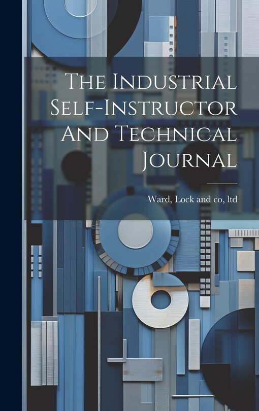 Couverture_The Industrial Self-instructor And Technical Journal