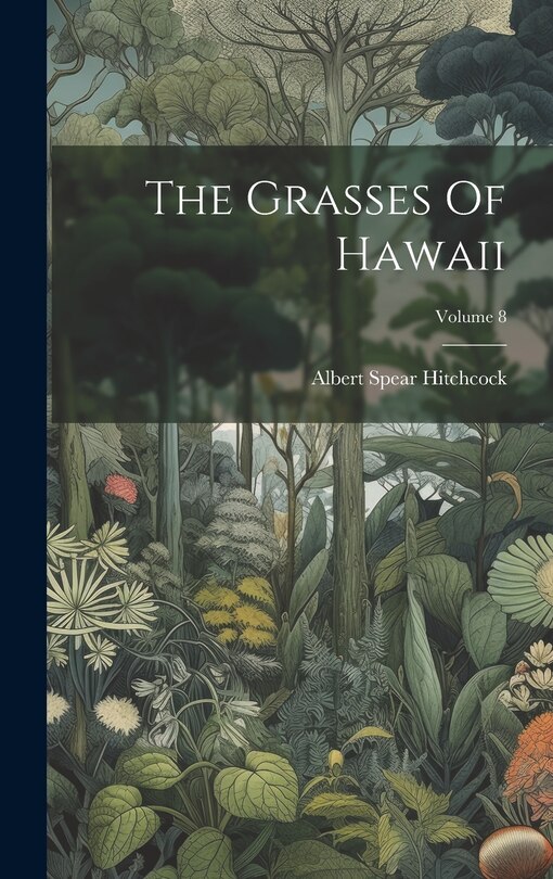 Front cover_The Grasses Of Hawaii; Volume 8