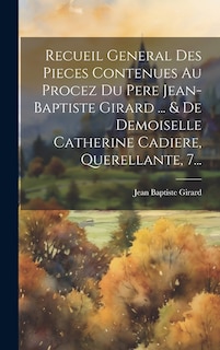 Front cover_Recueil General Des Pieces Contenues Au Procez Du Pere Jean-baptiste Girard ... & De Demoiselle Catherine Cadiere, Querellante, 7...