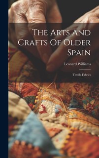Couverture_The Arts And Crafts Of Older Spain