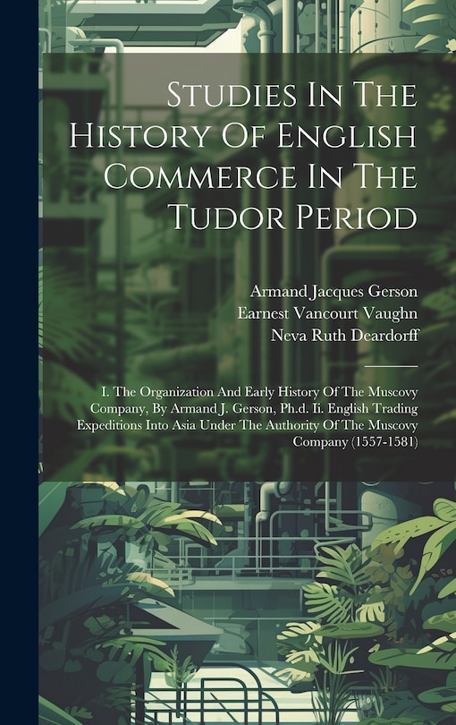 Couverture_Studies In The History Of English Commerce In The Tudor Period