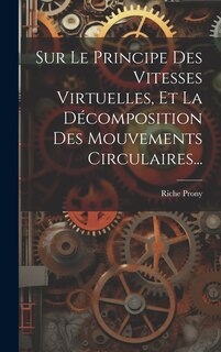 Front cover_Sur Le Principe Des Vitesses Virtuelles, Et La Décomposition Des Mouvements Circulaires...