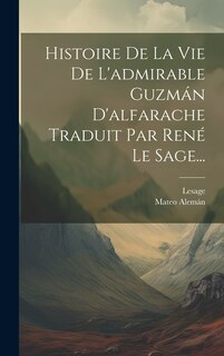 Front cover_Histoire De La Vie De L'admirable Guzmán D'alfarache Traduit Par René Le Sage...