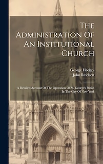 Front cover_The Administration Of An Institutional Church