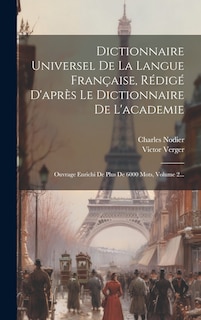 Couverture_Dictionnaire Universel De La Langue Fran&ccedil;aise, R&eacute;dig&eacute; D'apr&egrave;s Le Dictionnaire De L'academie