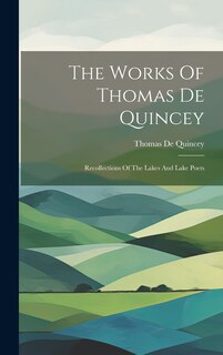 Front cover_The Works Of Thomas De Quincey