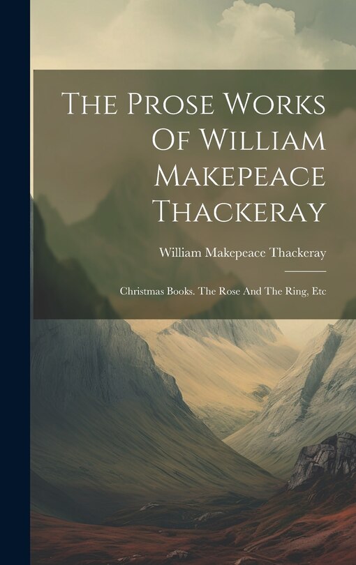 Front cover_The Prose Works Of William Makepeace Thackeray